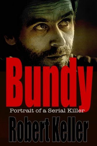 Bundy: Portrait of a Serial Killer