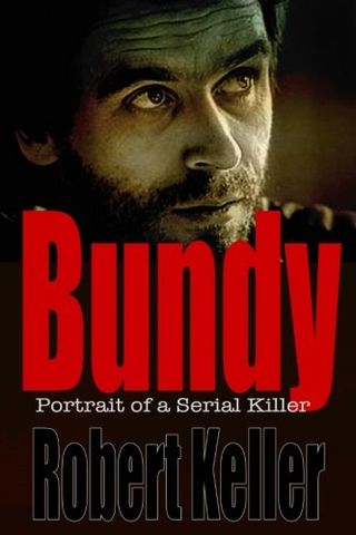 Bundy: Portrait of a Serial Killer