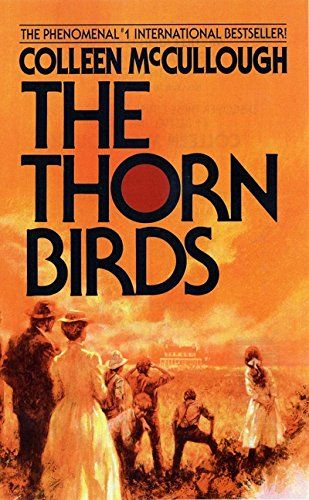 The Thorn Birds by Colleen McCullough (1979) The Thorn Birds by Colleen McCullough (1979)