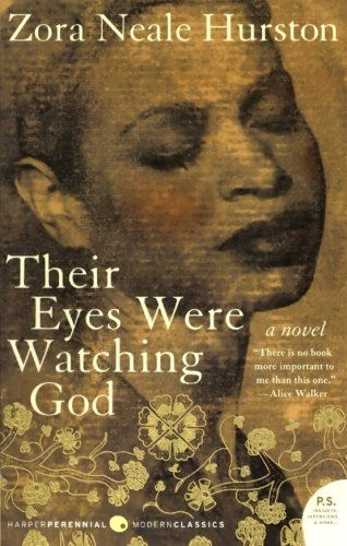 <i>Their Eyes Were Watching God</i>, by Zora Neale Hurston