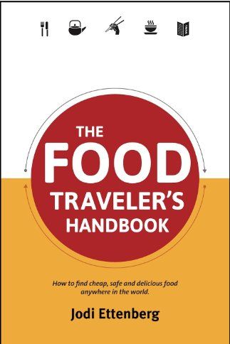 The Food Traveler's Handbook (Traveler's Handbooks)