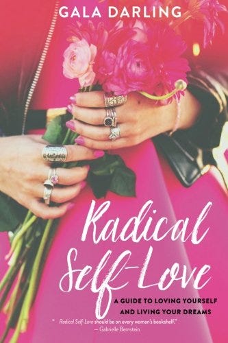 Radical Self-Love by Gala Darling