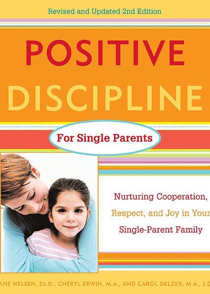 Positive Discipline for Single Parents