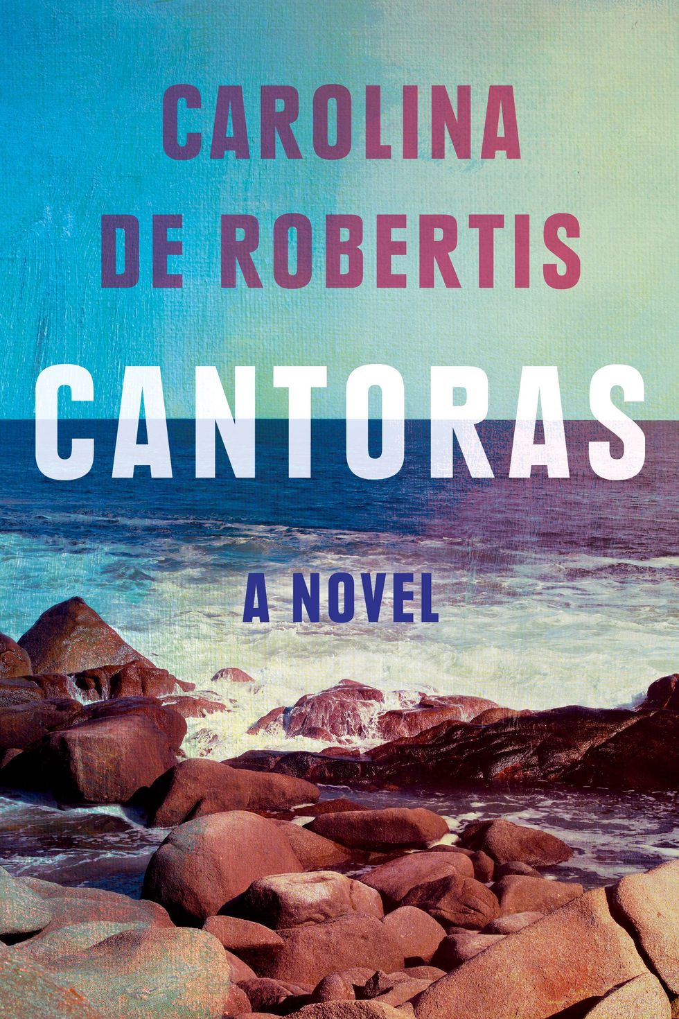 Cantoras: A Novel by Carolina De Robertis 