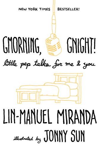 Gmorning, Gnight! by Lin-Manuel Miranda