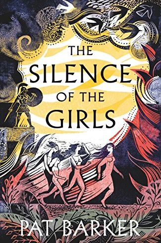 <i>The Silence of the Girls</i> by Pat Baker