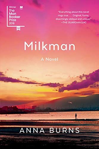 <i>Milkman</i> by Anna Burns