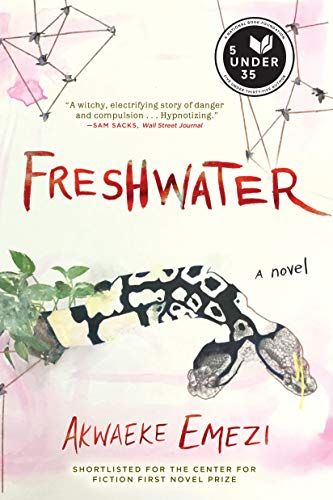 <i>Freshwater</i> by Akwaeke Emezi