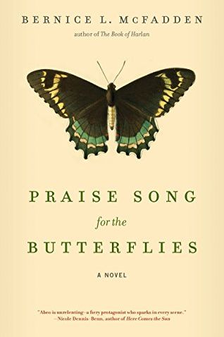 <i>Praise Song for the Butterflies</i> by Bernice L. McFadden