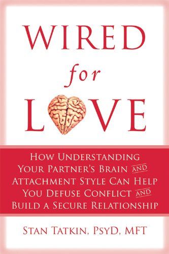 Wired for Love by Stan Tatkin
