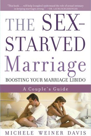 The Sex-Starved Marriage by Michele Wiener Davis