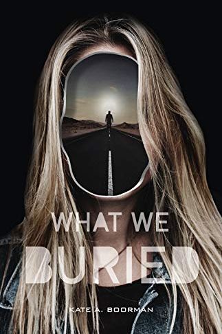 <i>What We Buried</i> by Kate A. Boorman