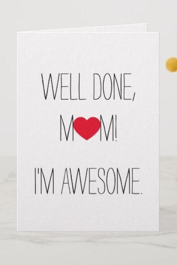 Well Done Mom I'm Awesome Card