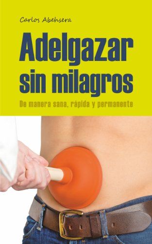 Adelgazar sin complicaciones Adelgazar sin complicaciones