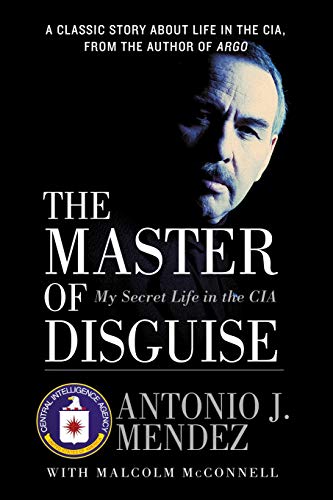 The Master of Disguise: My Secret Life in the CIA