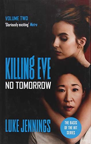 Villanelle: No Tomorrow: The basis for Killing Eve, now a major BBC TV series (Killing Eve series)