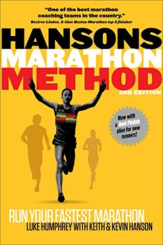 Hansons Marathon Method: Run Your Fastest Marathon the Hansons Way