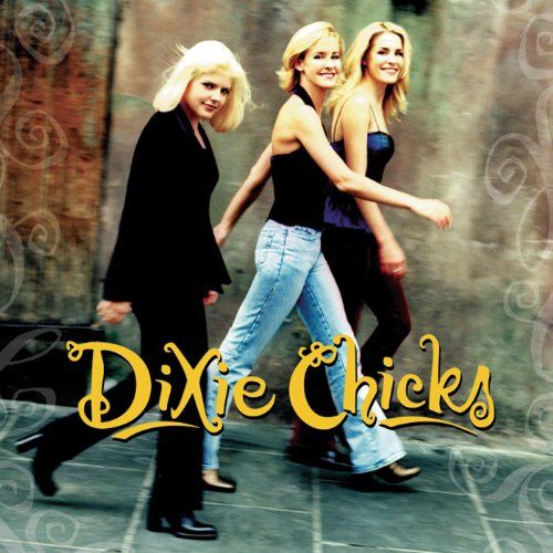 "You Were Mine," by Dixie Chicks