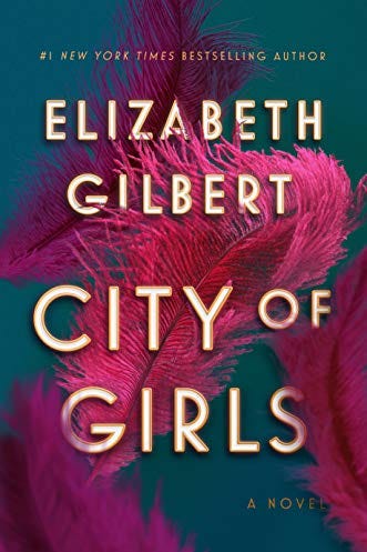 City of Girls by Elizabeth Gilbert