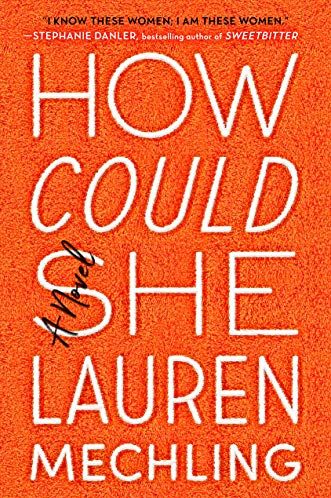 How Could She by Lauren Mechling 