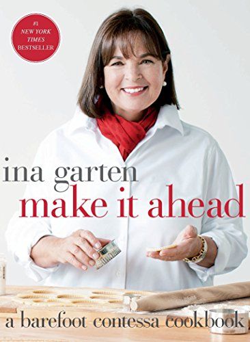 'Make It Ahead: A Barefoot Contessa Cookbook'