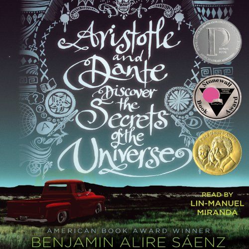 'Aristotle and Dante Discover the Secrets of the Universe' by Benjamin Alire Sáenz