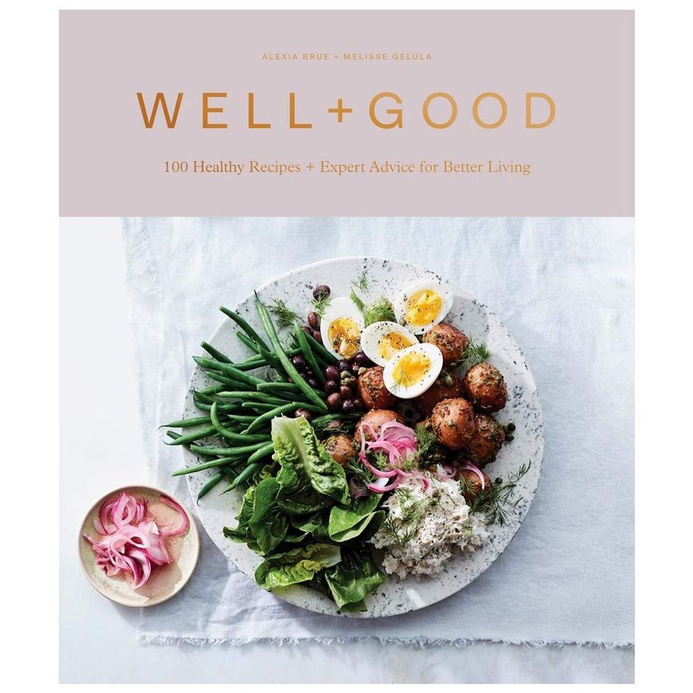 Well+Good: 100 Healthy Recipes + Expert Advice for Better Living