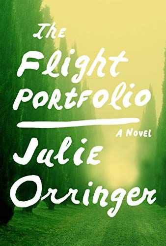 <i>The Flight Portfolio</i>, by Julie Orringer