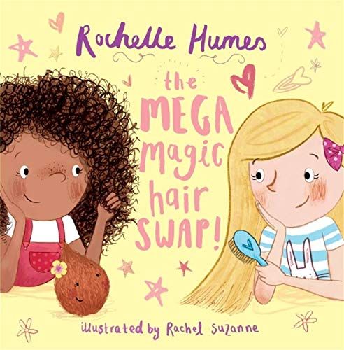 The Mega Magic Hair Swap!: The debut book from TV personality, Rochelle Humes