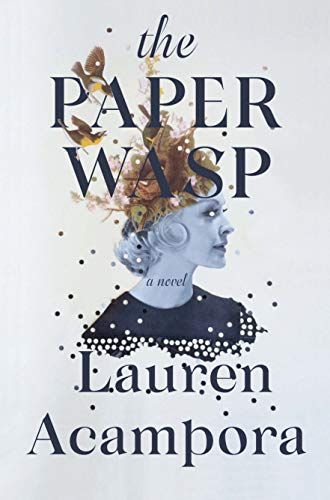 'The Paper Wasp' by Lauren Acampora