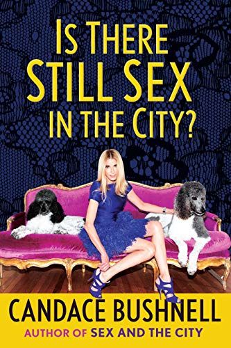 'Is There Still Sex in the City?' by Candace Bushnell