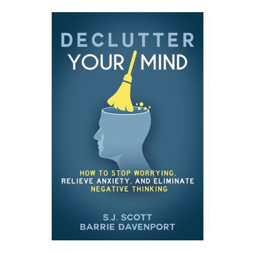 'Declutter Your Mind' by S.J. Scott and Barrie Davenport