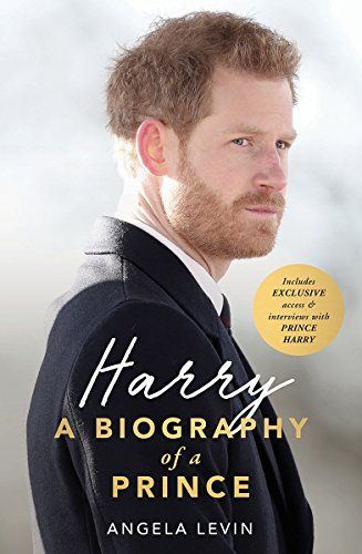 Harry: A Biography of a Prince