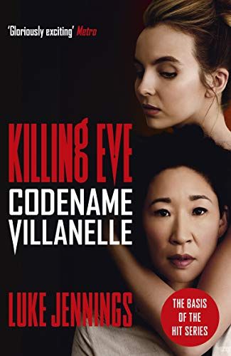 Codename Villanelle (Killing Eve #1) by Luke Jennings