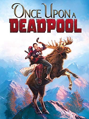 Once Upon a Deadpool [streaming]