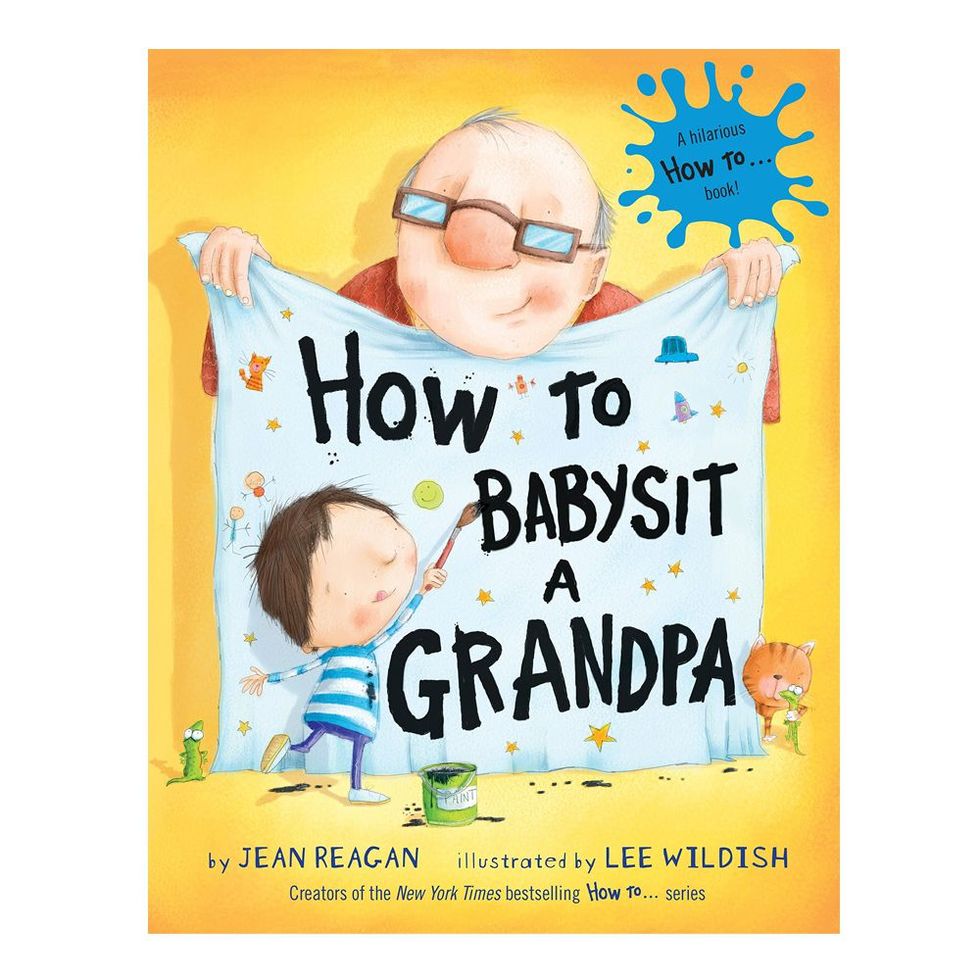 ‘How to Babysit a Grandpa’ by Jean Reagan and Lee Wildish
