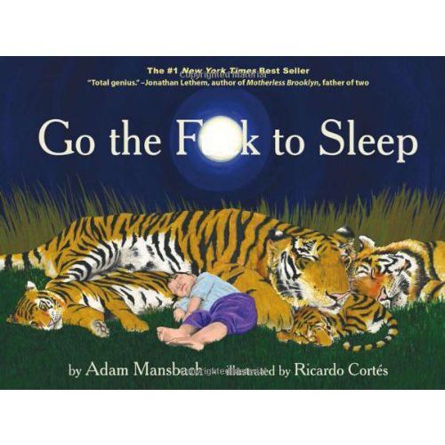 ‘Go the F**k to Sleep’ by Adam Mansbach