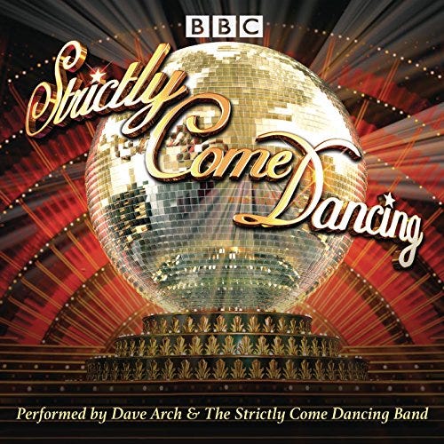 Strictly Come Dancing by Dave Arch and the Strictly Come Dancing Band