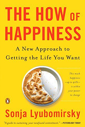 The How of Happiness by Sonja Lyubomirsky 
