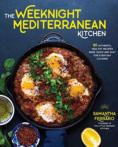 The Weeknight Mediterranean Kitchen