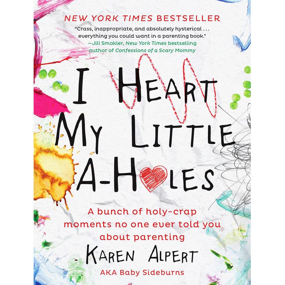 'I Heart My Little A-Holes' by Karen Alpert