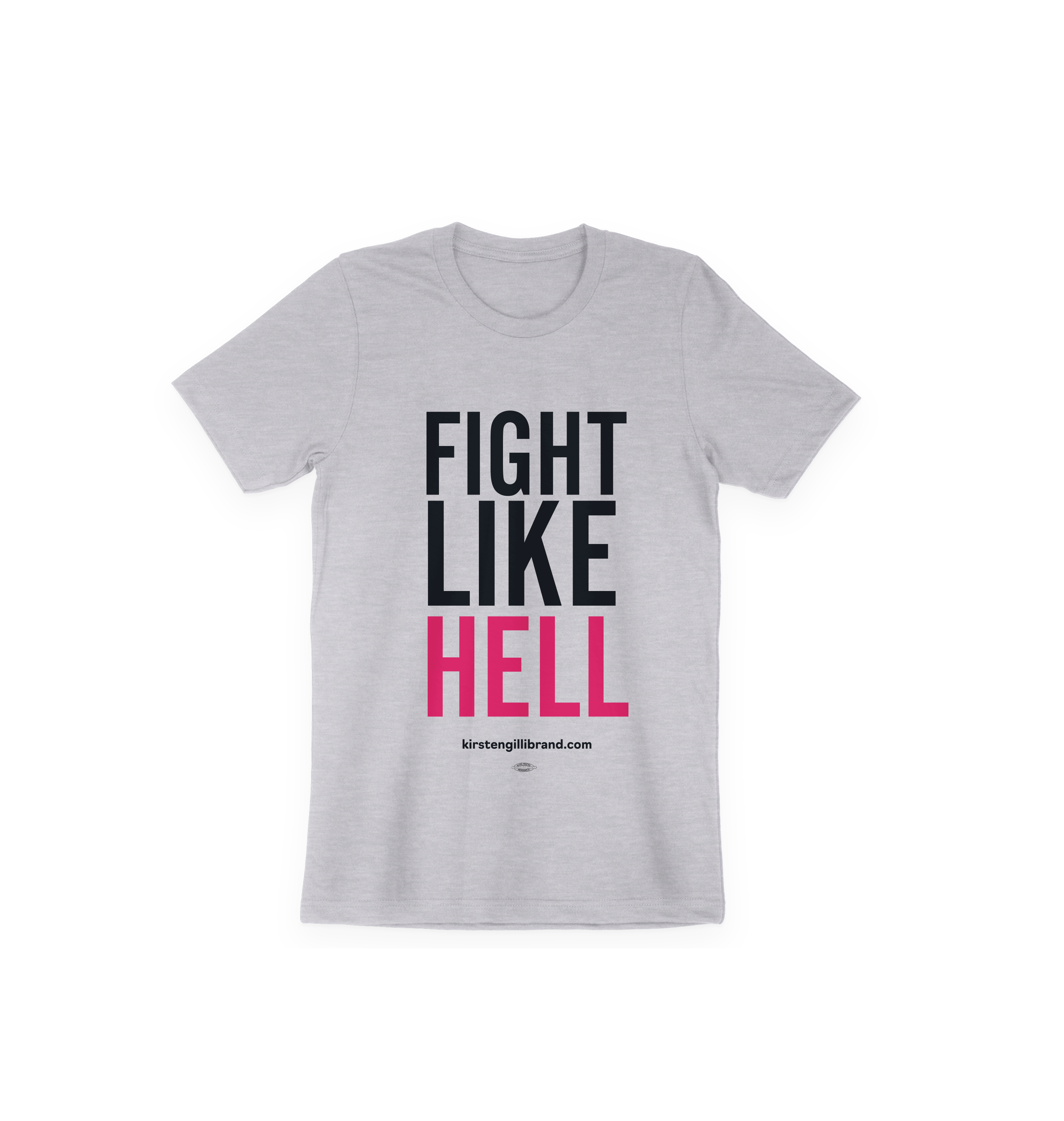 "Fight Like Hell" Gender-Neutral Tee