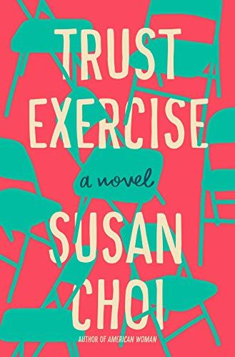 <i>Trust Exercise</i>, by Susan Choi