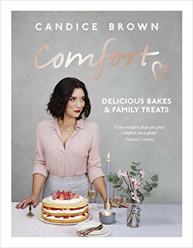 Comodidad: deliciosos pasteles y golosinas familiares por Candice Brown