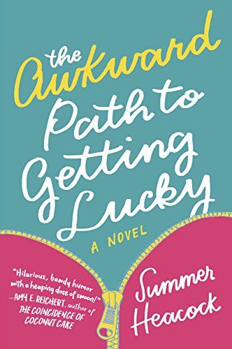 <em>The Awkward Path to Getting Lucky</em>