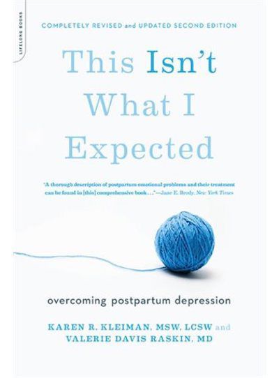 This Isn't What I Expected [2nd edition]: Overcoming Postpartum Depression