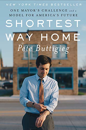 Shortest Way Home: One Mayor's Challenge and a Model for America's Future Shortest Way Home: One Mayor's Challenge and a Model for America's Future
