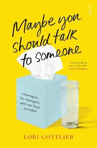<i>Maybe You Should Talk to Someone</i>, by Lori Gottlieb
