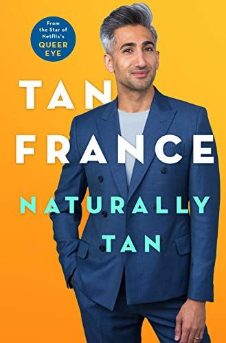 <i>Naturally Tan: A Memoir</i>, by Tan France