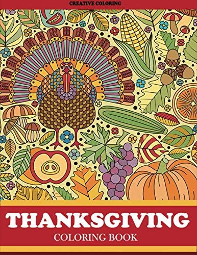 Thanksgiving Coloring Book: Thanksgiving Coloring Book for Adults Featuring Thanksgiving and Fall Designs to Color (Thanksgiving Coloring Books for Adults)